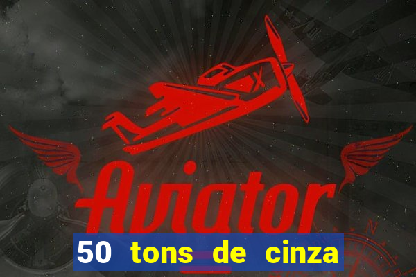 50 tons de cinza filme completo dublado